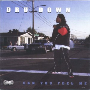 收聽Dru Down的Can You Feel Me (Explicit)歌詞歌曲