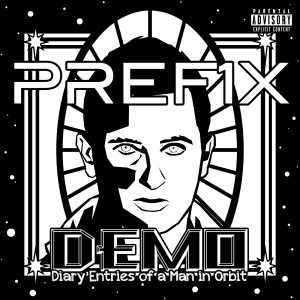 Album D.E.M.O. (Diary Entries of a Man in Orbit) (Explicit) from PREF1X