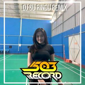 Album DJ SU RINDU (REMIX) oleh ALIZ JOEZ