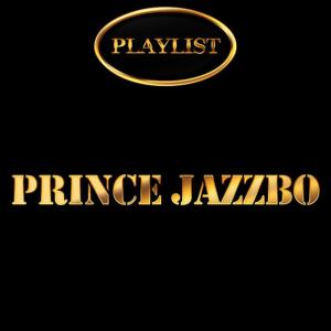 อัลบัม Prince Jazzbo Playlist ศิลปิน Prince Jazzbo