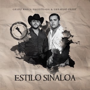 ดาวน์โหลดและฟังเพลง Estilo Sinaloa พร้อมเนื้อเพลงจาก Gerardo Ortiz