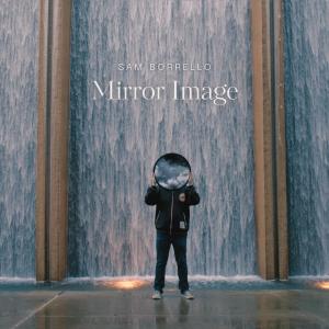 Sam Borrello的專輯Mirror Image