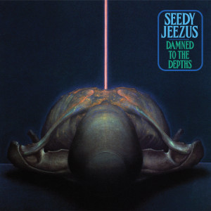 Seedy Jeezus的专辑Damned to the Depths (Explicit)