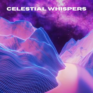 อัลบัม Celestial Whispers ศิลปิน White Noise Baby Sleep