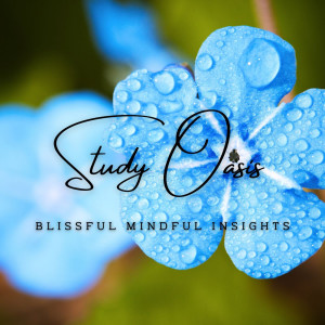 Album Mindful Study Oasis: Meditative Melodies for Learning oleh Reading Music and Study Music