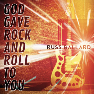 Russ Ballard的專輯God Gave Rock and Roll to you