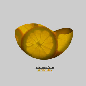 ดาวน์โหลดและฟังเพลง Sunny Day พร้อมเนื้อเพลงจาก Microesfera
