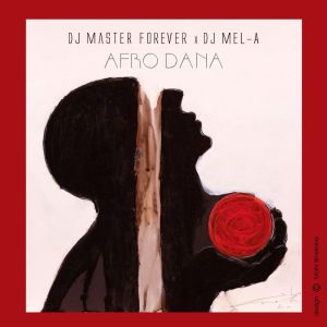 Dj Mel-A的專輯Afro Dana