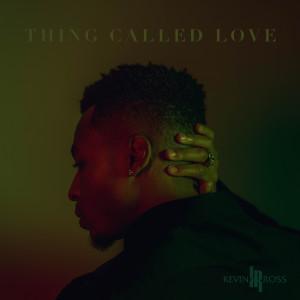 Kevin Ross的專輯Thing Called Love