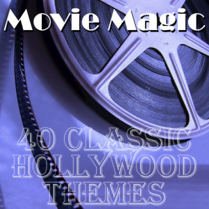 Various Artists的專輯Movie Magic: 40 Classic Hollywood Themes