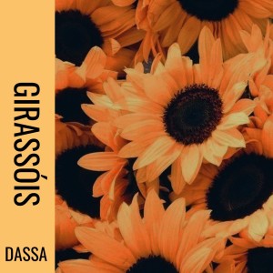 ดาวน์โหลดและฟังเพลง Girassóis พร้อมเนื้อเพลงจาก Dassa