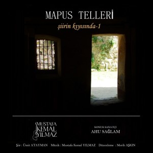 Listen to Mapus Telleri (Şiirin Kıyısında - 1) song with lyrics from Mustafa Kemal Yılmaz