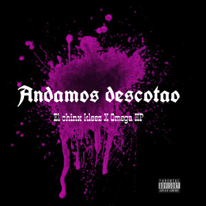 El Chino的專輯Andamos Descotao (Explicit)