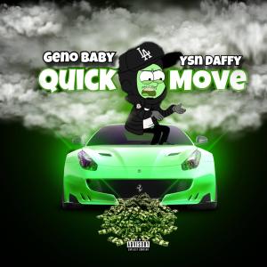 ดาวน์โหลดและฟังเพลง Quick Move (feat. YSN Daffy) (Explicit) พร้อมเนื้อเพลงจาก Geno Foosii