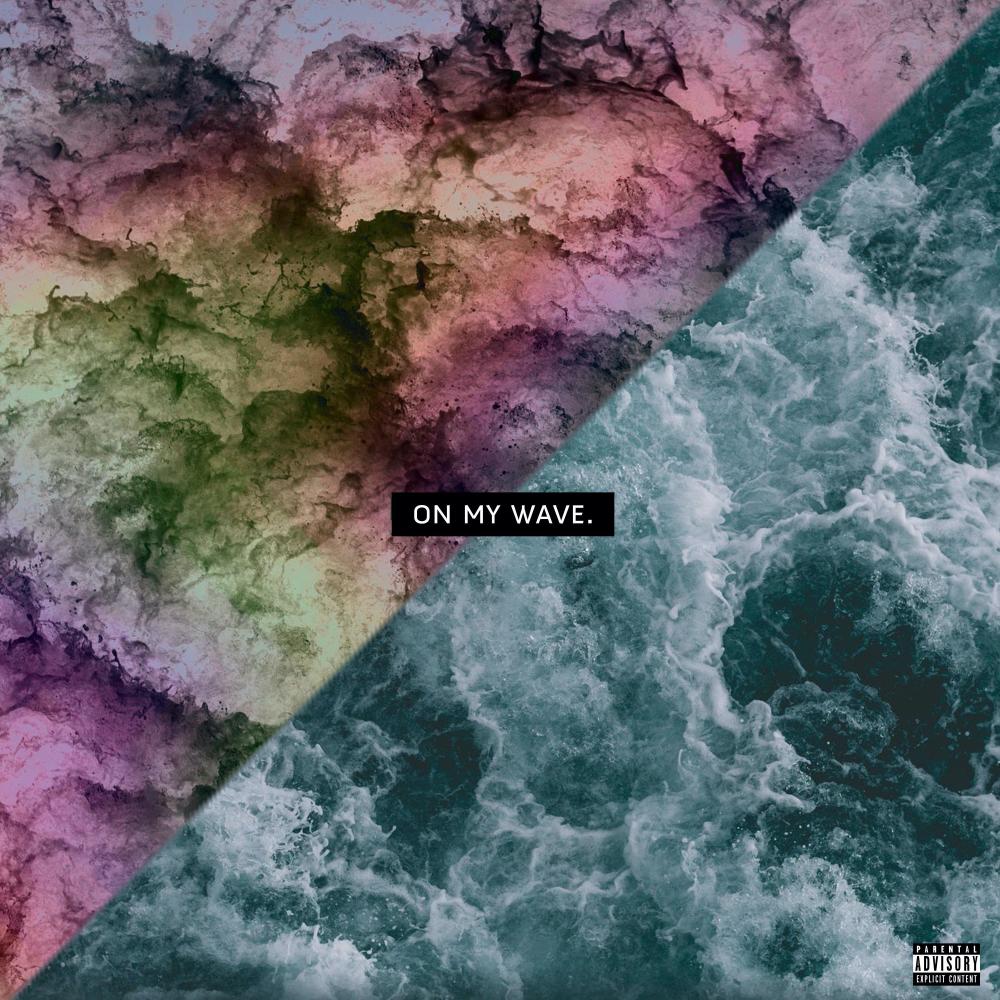 ON MY WAVE (Explicit)