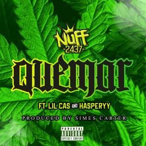 Listen to Quemar (Explicit) song with lyrics from Nuff2437