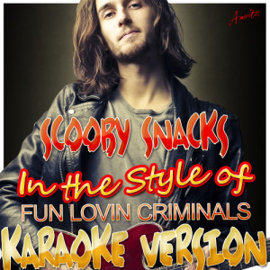 收聽Ameritz - Karaoke的Scooby Snacks (In the Style of Fun Lovin Criminals) [Karaoke Version] (Karaoke Version)歌詞歌曲