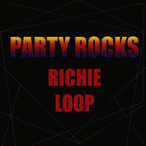 收聽Richie Loop的Party Rocks歌詞歌曲