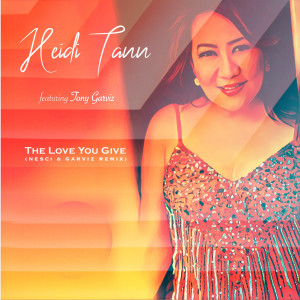 อัลบัม The Love You Give (Nesci & Garviz Remix) ศิลปิน Tony Garviz