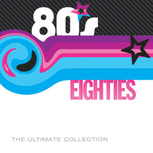 Various Artists的專輯80's Ultimate Collection