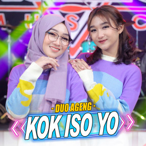 Dengarkan Kok Iso Yo lagu dari Ageng Music dengan lirik