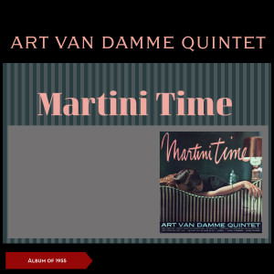 Album Martini Time from Art Van Damme Quintet