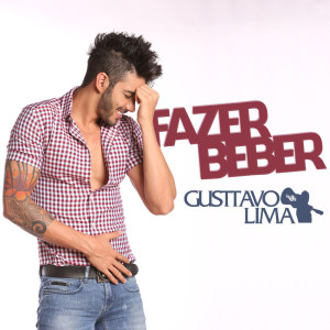 Gusttavo Lima的專輯Fazer beber