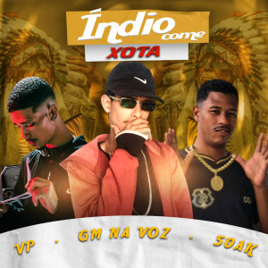 ดาวน์โหลดและฟังเพลง Indio Come Xota พร้อมเนื้อเพลงจาก VP