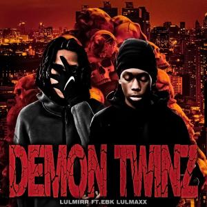 收聽Yrnlulmirr的Demon Twinz (No Good Times) (feat. EBK LulMaxx) (Explicit)歌詞歌曲