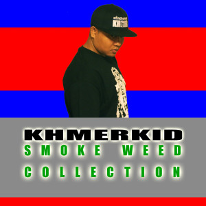 收聽Khmerkid的Smoke ** (Remix|Explicit)歌詞歌曲