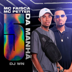 Listen to 5 da Manhã (Explicit) song with lyrics from Mc Faísca