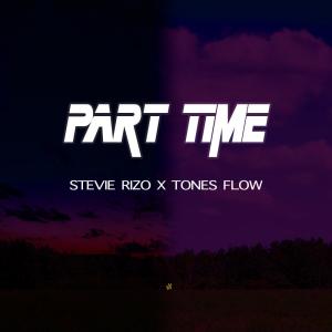 收聽Stevie Rizo的Part Time (feat. TC OBF)歌詞歌曲