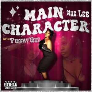 ดาวน์โหลดและฟังเพลง MAIN CHARACTER (feat. FlashyWes) (Explicit) พร้อมเนื้อเพลงจาก Miic Lee