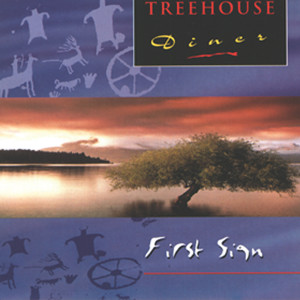 อัลบัม First Sign ศิลปิน Treehouse Diner