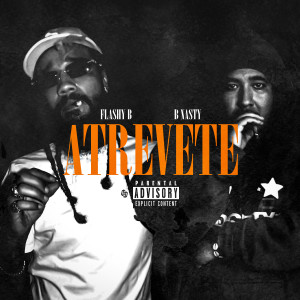 Flashy B的專輯Atrevete (Explicit)