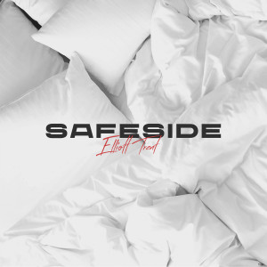 收聽Elliott Trent的Safeside (Explicit)歌詞歌曲