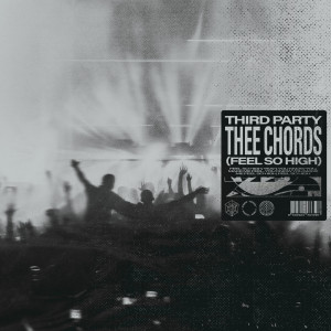 Album Thee Chords (Feel So High) from Third Party