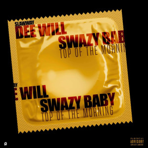 อัลบัม Top of the Morning (Explicit) ศิลปิน Swazy Baby