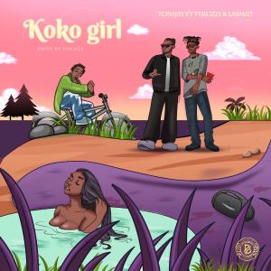 ดาวน์โหลดและฟังเพลง koko girl (feat. peruzzi & lasmid) พร้อมเนื้อเพลงจาก ToniJay