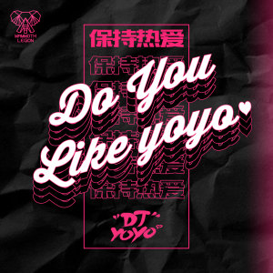 DJ Yoyo的專輯Do You Like YoYo