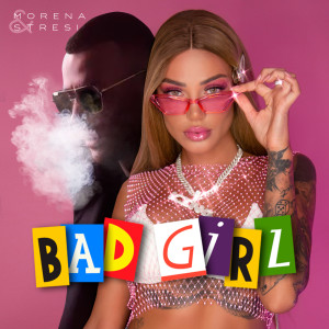 收聽Morena的Bad Girl歌詞歌曲