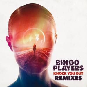 ดาวน์โหลดและฟังเพลง Knock You Out (Gorgon City Remix) พร้อมเนื้อเพลงจาก Bingo Players