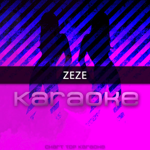 อัลบัม ZEZE (Originally Performed by Kodak Black feat. Travis Scott & Offset) ศิลปิน Chart Topping Karaoke