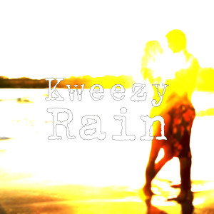 收听Kweezy的Rain (Explicit)歌词歌曲