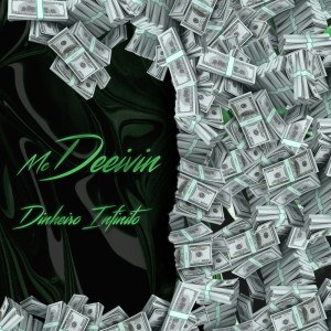 ดาวน์โหลดและฟังเพลง Dinheiro Infinito (Explicit) พร้อมเนื้อเพลงจาก Mc Deeivin