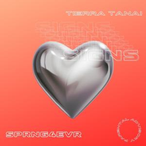 收聽Sprng4evr的Signs (feat. Tierra Tanai) (Radio Edit)歌詞歌曲