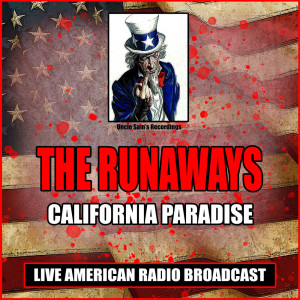 The Runaways的專輯California Paradise (Live)