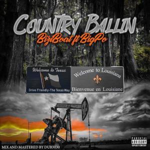 ดาวน์โหลดและฟังเพลง Country Ballin (feat. BigPo) (Explicit) พร้อมเนื้อเพลงจาก BiziBoat