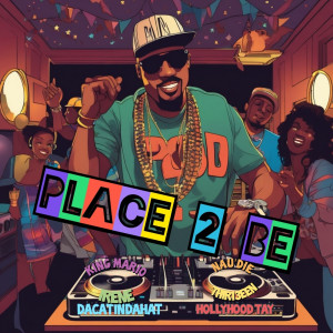 Listen to Place 2 Be song with lyrics from Dacatindahat