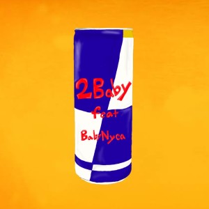 Listen to 2Baby (feat. BabyNyca) song with lyrics from Baby John